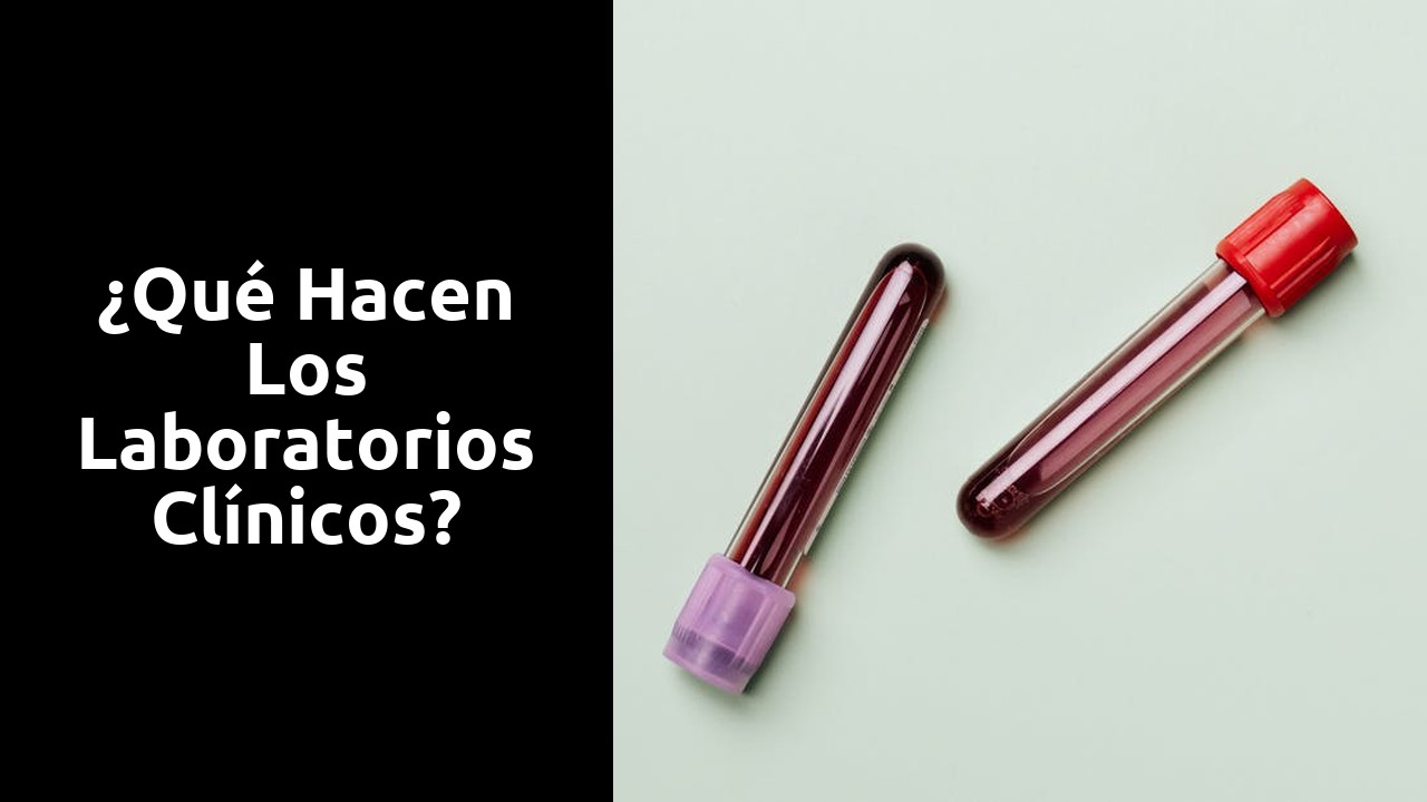 ¿Qué hacen los laboratorios clínicos?